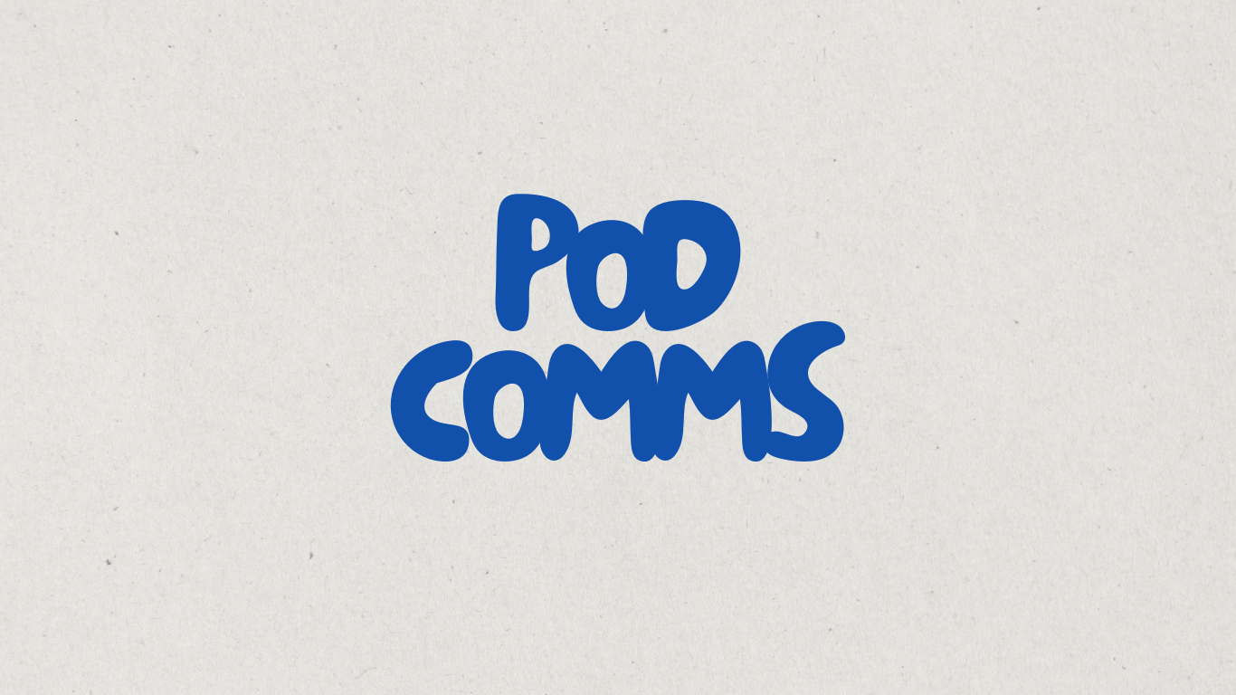 text that says pod comms